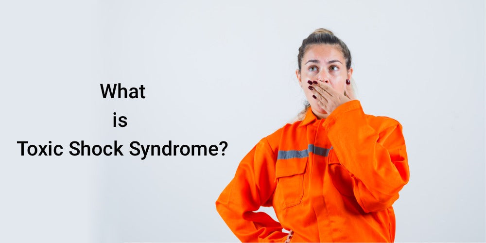 What Toxic Shock Syndrome its Symptoms and Prevention
